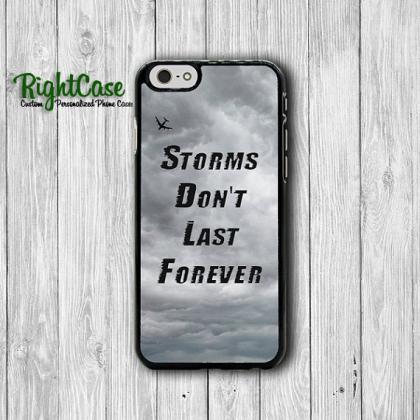 Storm Don't Last Forever Quote Iphone..